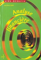 Couverture du livre « Analyse financiere ; 1e edition 2001 » de Jean-Pierre Lahille aux éditions Sirey