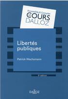 Couverture du livre « Libertés publiques » de Patrick Wachsmann aux éditions Dalloz