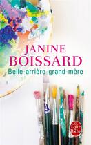 Couverture du livre « Belle-arrière grand-mère » de Janine Boissard aux éditions Le Livre De Poche
