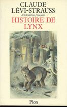 Couverture du livre « Histoire de lynx » de Claude Levi-Strauss aux éditions Plon