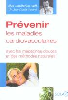 Couverture du livre « Prevenir Les Maladies Cardio-Vasculaires » de Houdret Jean-Claude aux éditions Solar