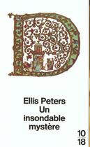 Couverture du livre « L'Insondable Mystere » de Ellis Peters aux éditions 10/18