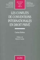 Couverture du livre « Conflits de conventions internationales en droit prive (les) » de Carine Briere aux éditions Lgdj