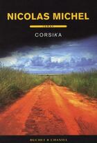 Couverture du livre « Corsika » de Nicolas Michel aux éditions Buchet Chastel