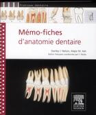 Couverture du livre « Mémo-fiches d'anatomie dentaire » de Stanley J. Nelson aux éditions Elsevier-masson