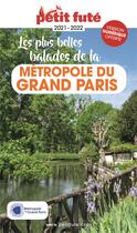 Couverture du livre « GUIDE PETIT FUTE ; THEMATIQUES : les plus belles balades de la métropole du grand Paris (édition 2021/2022) » de Collectif Petit Fute aux éditions Le Petit Fute