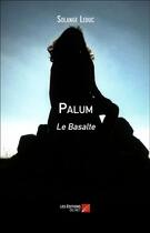 Couverture du livre « Palum, le Basalte » de Solange Leduc aux éditions Editions Du Net