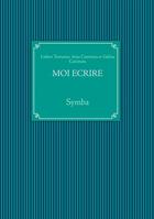 Couverture du livre « Moi écrire ; symba » de Liubov Turturica aux éditions Books On Demand