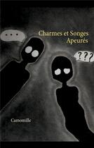 Couverture du livre « Charmes et songes apeurés » de Camomille aux éditions Books On Demand