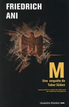 Couverture du livre « M - une enquete de tabor-suden » de Ani Friedrich aux éditions Jacqueline Chambon