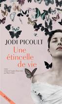 Couverture du livre « Une étincelle de vie » de Jodi Picoult aux éditions Actes Sud