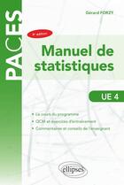 Couverture du livre « PACES : UE4 ; manuel de statistiques (4e édition) » de Gerard Forzy aux éditions Ellipses