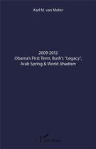 Couverture du livre « 2009-2012 Obama's First Term, Bush's 