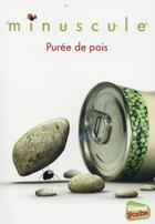 Couverture du livre « Minuscule - poche - tome 07 - puree de pois » de Kecir Lepetit E. aux éditions Glenat Jeunesse