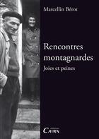 Couverture du livre « Rencontres montagnardes ; joies et peines » de Marcellin Berot aux éditions Cairn