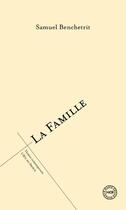 Couverture du livre « La famille » de Samuel Benchetrit aux éditions L'oeil Du Prince