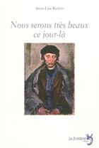 Couverture du livre « Nous serons très beaux ce jour-là » de Anne-Lise Kedves aux éditions La Fontaine