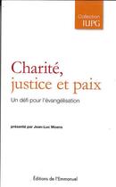 Couverture du livre « Charité, justice et paix ; un défi pour l'évangélisation » de  aux éditions Emmanuel