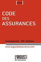 Couverture du livre « Code des assurances ; commenté (édition 2013) » de Jean Bigot aux éditions L'argus De L'assurance