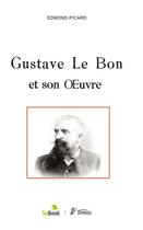 Couverture du livre « Gustave Le Bon et son Oeuvre » de Edmond Picard aux éditions Douin