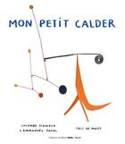 Couverture du livre « Mon petit Calder » de Colombe Schneck et Iris De Mouy et Emmanuel Javal aux éditions Palette