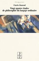 Couverture du livre « Vingt-quatre études de philosophie du langage ordinaire » de Charles Ramond aux éditions Lambert-lucas