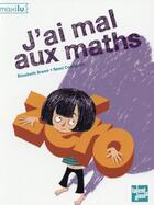 Couverture du livre « J'ai mal aux maths » de Elisabeth Brami et Remi Courgeon aux éditions Talents Hauts