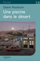 Couverture du livre « Une piscine dans le désert » de Diane Mazloum aux éditions Feryane