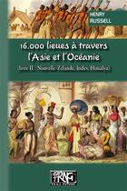 Couverture du livre « 16000 lieues à travers l'Asie & l'Océanie Tome 2 ; Nouvelle-Zélande, Indes, Himalaya » de Henry Russell aux éditions Prng