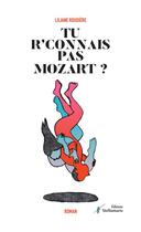 Couverture du livre « Tu r'connais pas Mozart » de Liliane Roudiere aux éditions Stellamaris