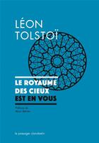 Couverture du livre « Le royaume des cieux est en vous » de Leon Tolstoi aux éditions Le Passager Clandestin