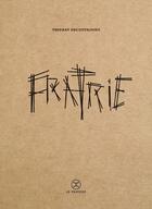 Couverture du livre « Fratrie » de Thierry Decottignies aux éditions Le Tripode