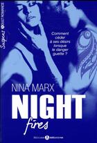 Couverture du livre « Night fires » de Nina Marx aux éditions Editions Addictives