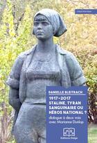 Couverture du livre « 1917-2017. Staline, tyran sanguinaire ou héros national ? » de Bleitrach & Dunlop aux éditions Delga