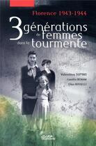 Couverture du livre « Trois generations de femmes dans la tourmente - florence 1943-1944 » de Supino/Benaim/Vial aux éditions Uga Éditions