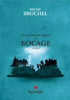 Couverture du livre « Les chroniques du bocage t.3 » de Michu Brochel aux éditions Spinelle