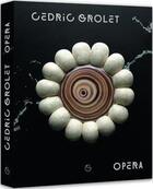 Couverture du livre « Opéra » de Cedric Grolet aux éditions Alain Ducasse