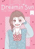 Couverture du livre « Dreamin' sun Tome 1 » de Ichigo Takano aux éditions Akata