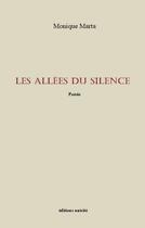 Couverture du livre « Les allées du silence » de Monique Marta aux éditions Unicite