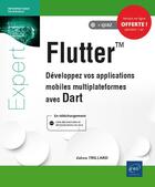 Couverture du livre « Flutter ; développez vos applications mobiles multiplateformes avec Dart » de Trillard Julien aux éditions Eni