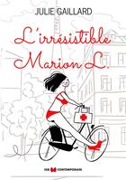 Couverture du livre « L'irresistible marion l. . » de Julie Gaillard aux éditions Igb Editions