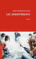 Couverture du livre « Les indifférents » de Julien Dufresne-Lamy aux éditions Belfond