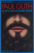 Couverture du livre « Le retour de barbe bleue » de Paul Guth aux éditions Mercure De France