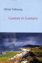 Couverture du livre « Gaston et Gustave » de Olivier Frebourg aux éditions Mercure De France