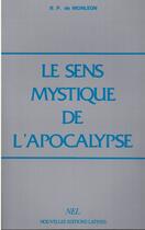 Couverture du livre « Le sens mystique de l'apocalypse » de Rp De Monleon aux éditions Nel