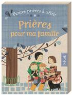 Couverture du livre « Prières pour ma famille » de Caroline Pelissier aux éditions Mame