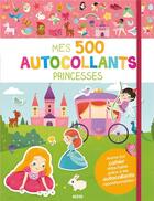 Couverture du livre « Mes 500 autocollants - princesses - 500 autocollants repositionnables » de Kiwi Wu aux éditions Philippe Auzou