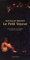 Couverture du livre « Le petit voyeur » de Sonallah Ibrahim aux éditions Actes Sud