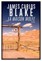 Couverture du livre « La maison Wolfe » de James Carlos Blake aux éditions Rivages