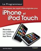 Couverture du livre « Développez des applications originales pour iphone et ipod touch » de Jean-Marc Delprato aux éditions Pearson